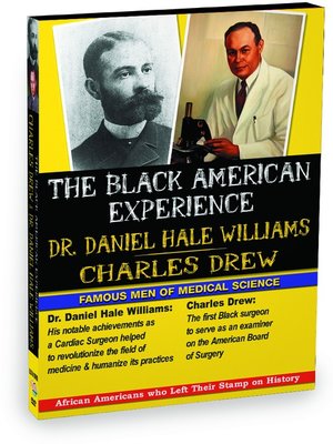 cover image of Black American Experience - Famous Men of Medical Science: Dr. Daniel Hale Williams & Charles Drew